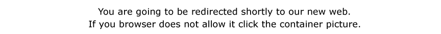 You are going to be redirected shortly to our new web. If you browser does not allow it click the container picture.